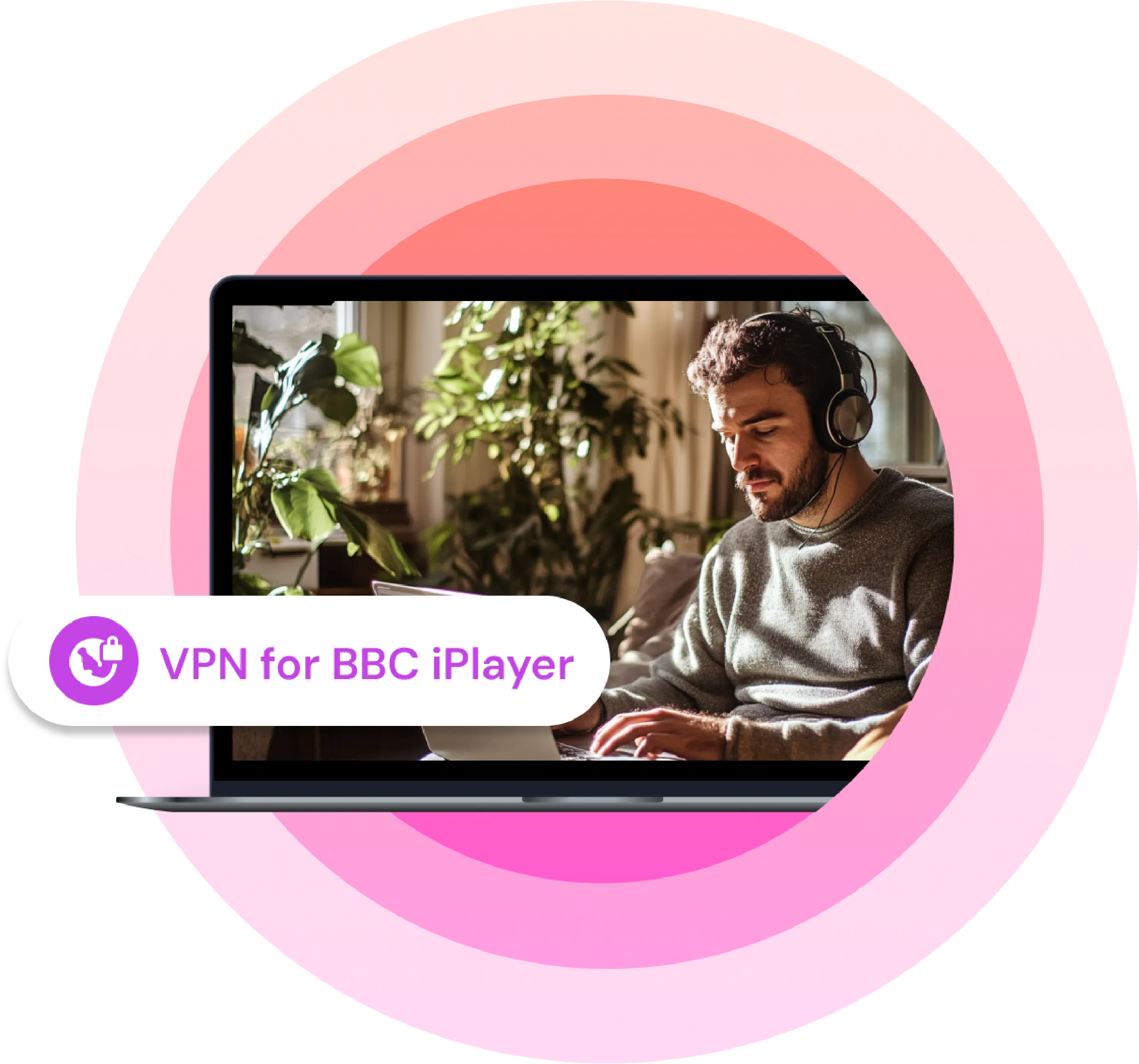 VPN for BBC iPlayer illustration showing man with headphones streaming on laptop securely.