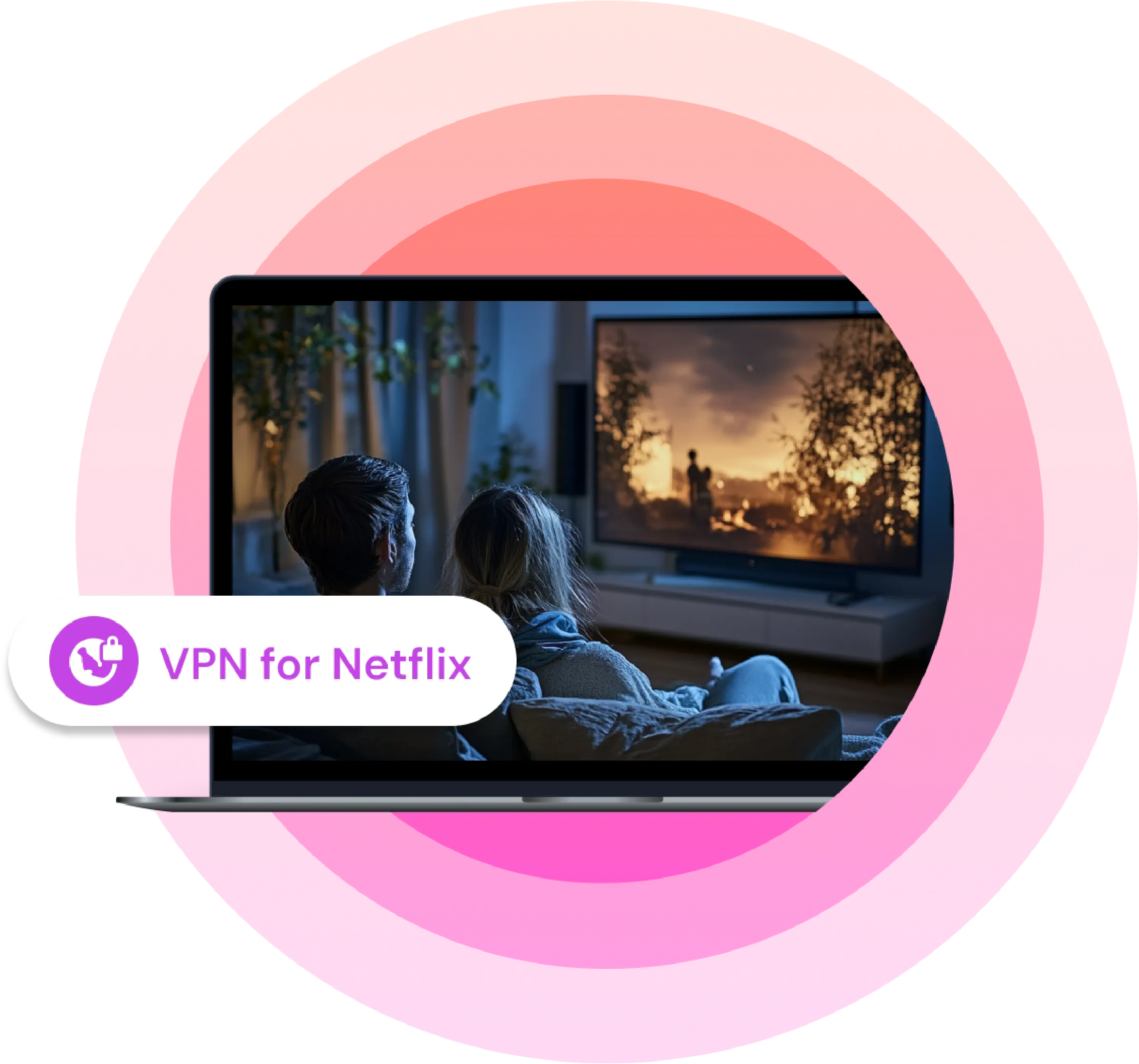 Two people sitting on a couch watching Netflix on a TV, shown inside a laptop screen graphic with a purple “VPN for Netflix” label on a pink gradient background.